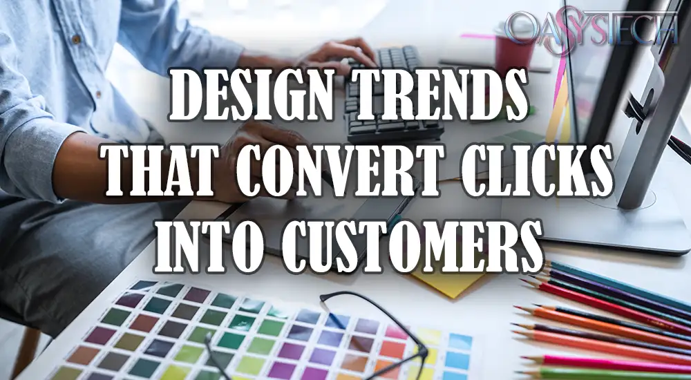 Design Trends That Convert Clicks